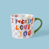 F*Cking Love You Mug Eleanor Bowmer