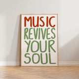 Music revives your soul  Print  A3 - (29.7 x 42 cm / 11.7 × 16.5 inches) Framed