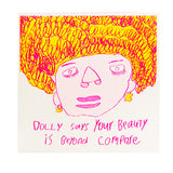 Dolly Says Your Beauty Greeting Card