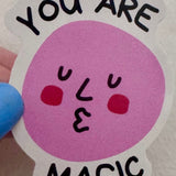 You are magic sticker
