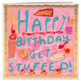 Happy Birthday, Get Stuffed, Greetings Card