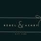 Rebel & Ashby Gift Card - by Email