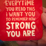 Remember How Strong You Are  Coaster