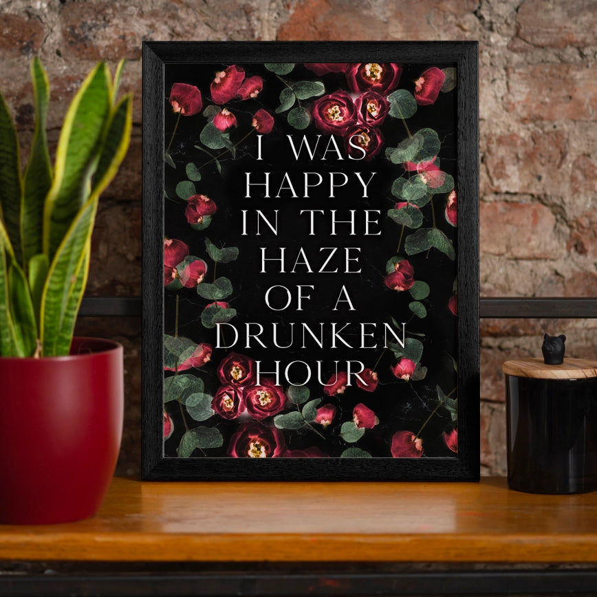 Framed I Was Happy in the Haze of A Drunken Hour Lyrics Art Print