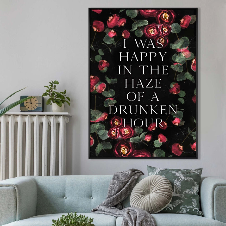 Framed I Was Happy in the Haze of A Drunken Hour Lyrics Art Print