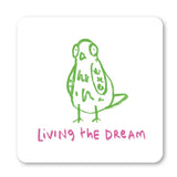 Living the Dream Pigeon Coaster