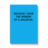 Memory of A Goldfish Paperback Notebook (A5)