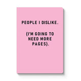 People I Dislike Paperback Notebook (A5