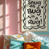 Snug As A Bug in A Rug Print A3 Framed in white frame