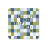 Still My Fave Dad Checkered Coaster