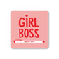 Girl Boss Coaster