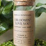 I Bloomin' Love You Wildflower Seed Bombs