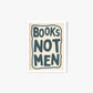 Books Not Men Framed Print