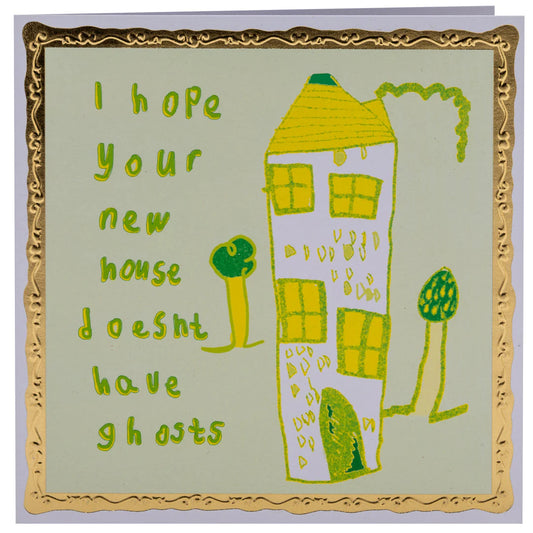 Hope Your New House Doesn’t Have Ghosts Greeting Card