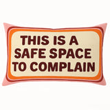 This Is A Safe Space To Complain Needlepoint Cushion