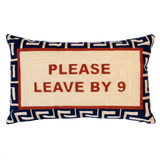 Please Leave By 9 Cushion